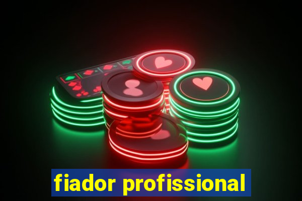 fiador profissional